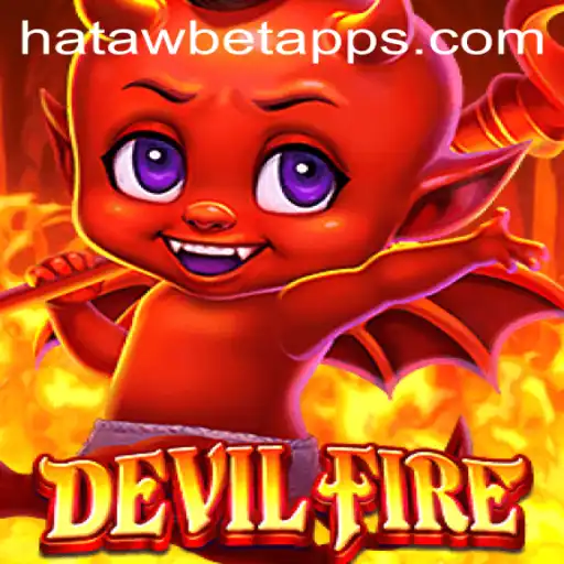 Exploring the Thrilling World of DevilFire and the Rise of Hatawbet